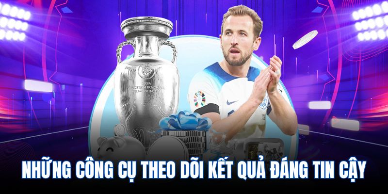 Những công cụ theo dõi kết quả đáng tin cậy