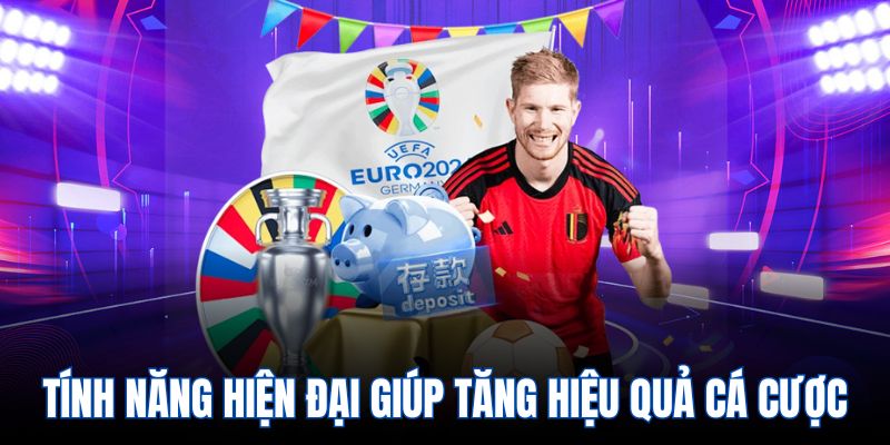 Tính năng hiện đại giúp tăng hiệu quả cá cược