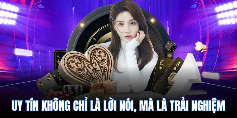 Uy tín không chỉ là lời nói, mà là trải nghiệm