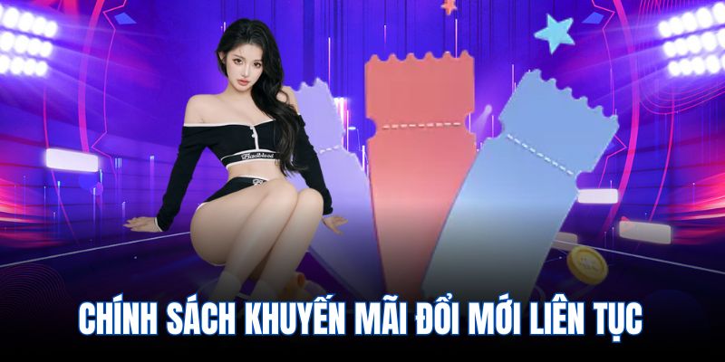 Chính sách khuyến mãi đổi mới liên tục